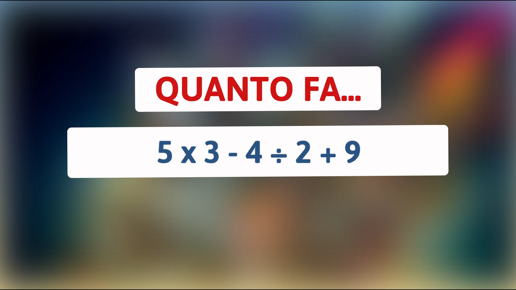 Scopri il rompicapo matematico che solo i veri geni riescono a risolvere in pochi secondi! Sei pronto a raccogliere la sfida?"