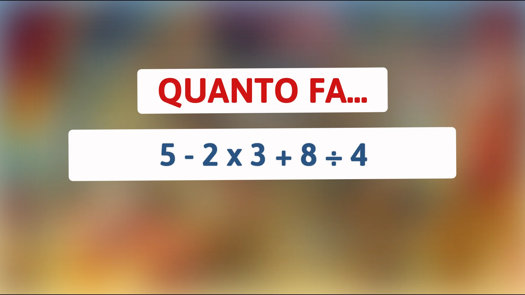 Scopri se sei un vero genio: riesci a risolvere questo calcolo che fa impazzire il web?"