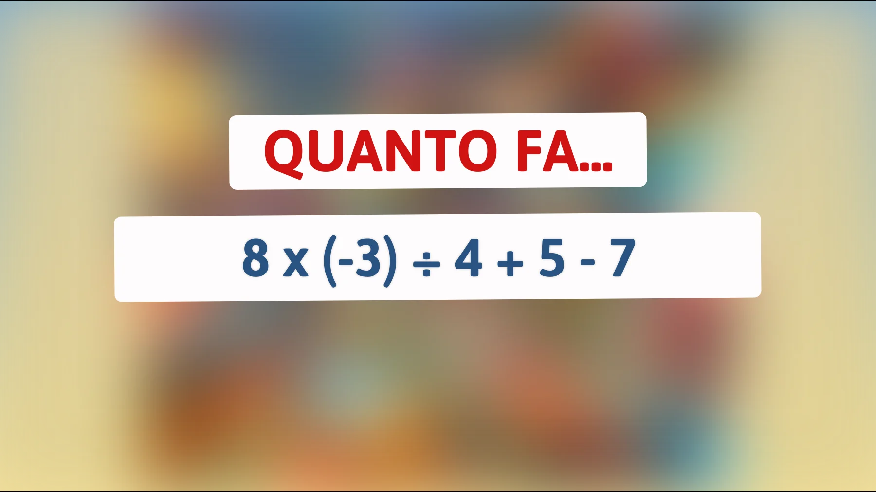 Sei abbastanza intelligente per risolvere questo enigma matematico che sta facendo impazzire il web? Scopri se sei tra i pochi geni che conoscono la risposta!"