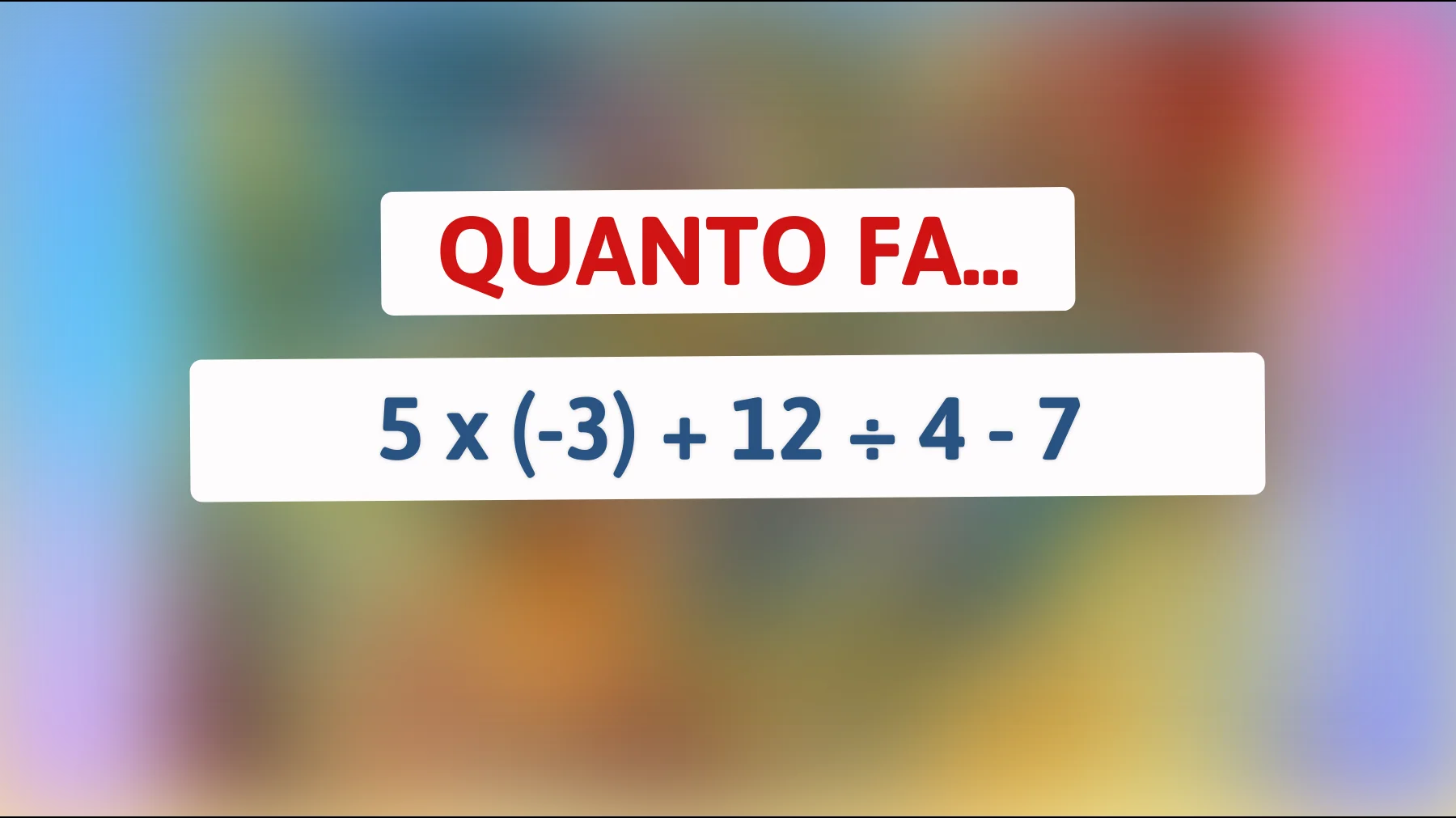 Solo i più brillanti riescono a risolvere questo rompicapo matematico: sei uno di loro? Provalo ora!"