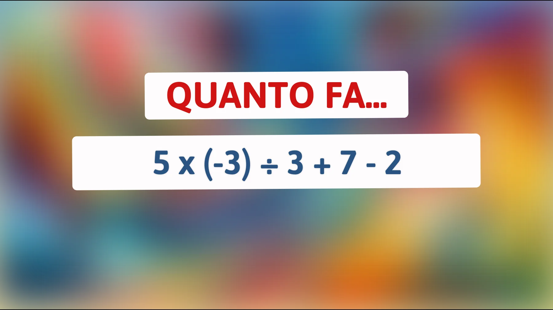 "Se riesci a risolvere questo rompicapo matematico, potresti essere un genio!""