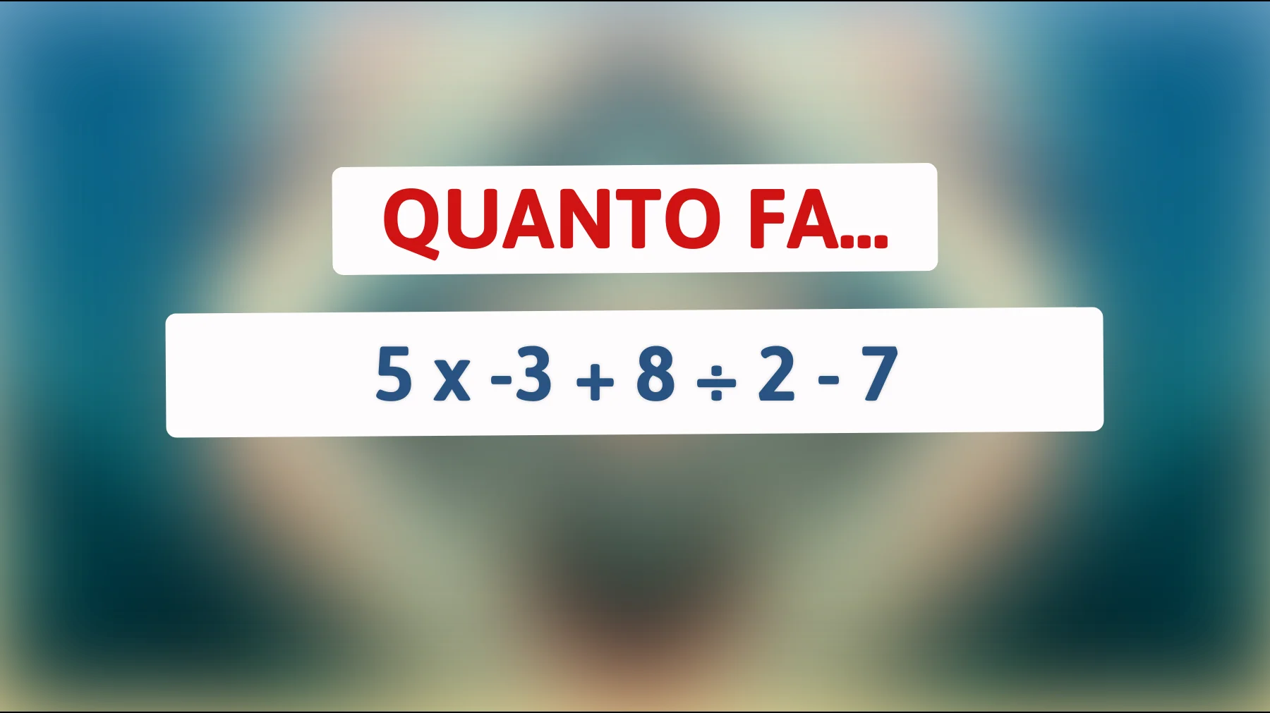 Sfida il tuo QI: riesci a risolvere questo indovinello matematico che solo i più intelligenti capiscono? Testa il tuo genio ora!"