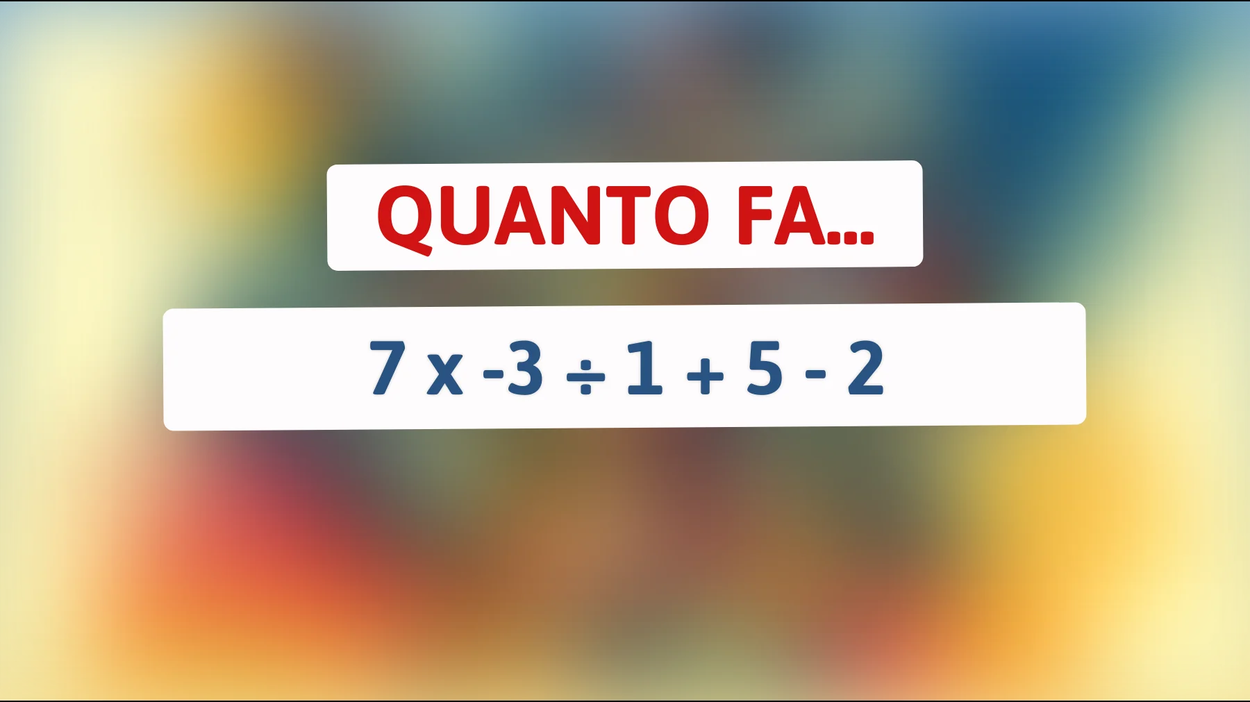 Solo i veri cervelloni possono risolvere questo semplice calcolo matematico: accetti la sfida?"